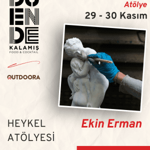Ekin Erman ile 29-30 Kasım Heykel Atölyesi