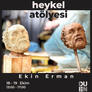 Ekin Erman ile 18-19 Ekim Heykel Atölyesi