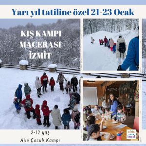 Minik Ayak İzleri ile Yarıyıl Tatili Özel 21-23 Ocak Kış Kampı Macerası