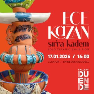 Ece Kazan ''Sırra Kadem'' Sergisi 17 Ocak
